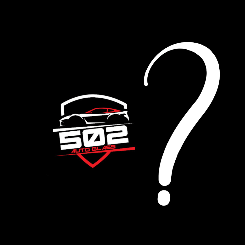 FAQ 502 Auto Glass Repair and Replacement in Louisville KY